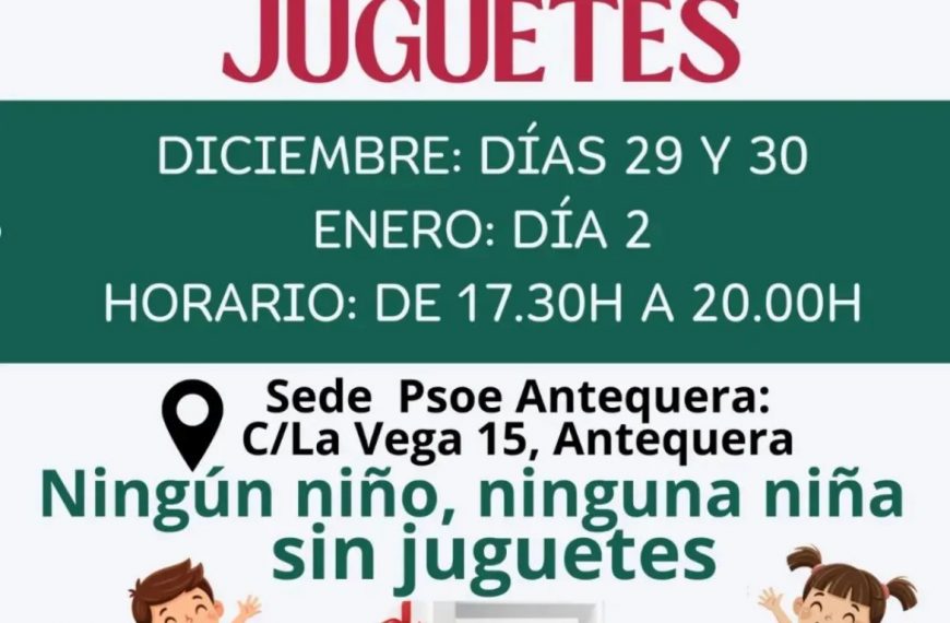 El PSOE de Antequera inicia una campaña solidaria de recogida de juguetes