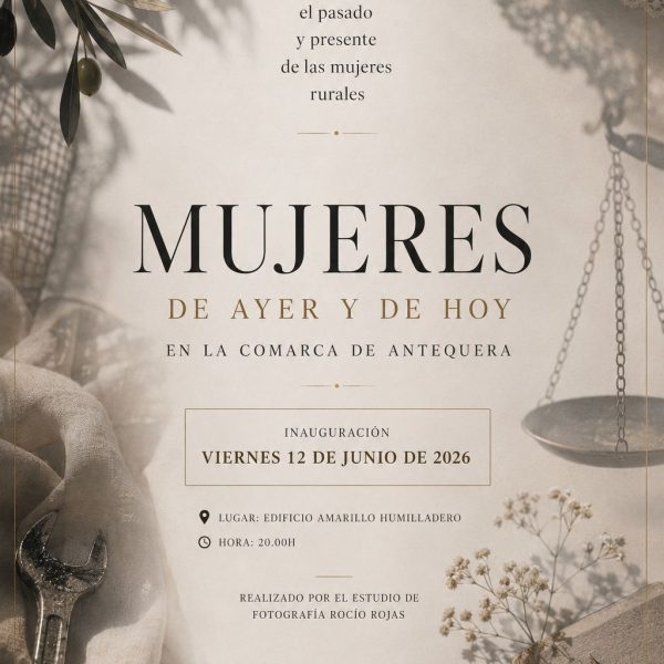 La exposición ‘Mujeres de ayer y de hoy en la Comarca de Antequera’ rendirá homenaje a las mujeres rurales